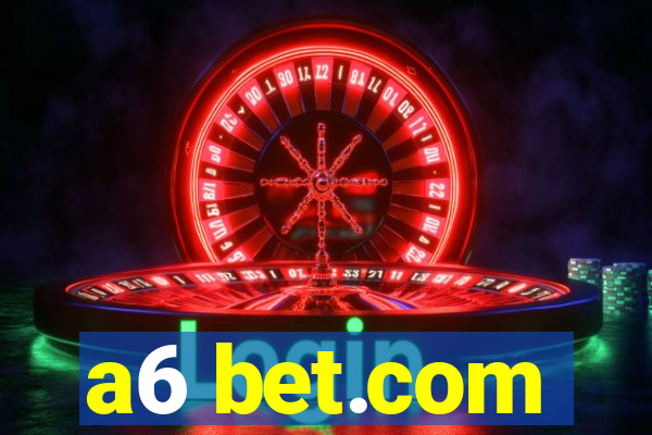 a6 bet.com